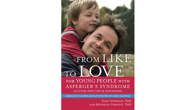 From Like to Love for Young People with Asperger’s Syndrome (Autism Spectrum Disorder)