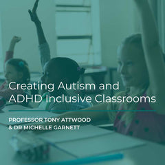 Creating Autism and ADHD Inclusive Classrooms