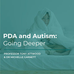 Webcast: PDA and Autism: Going Deeper - 25th July 2025