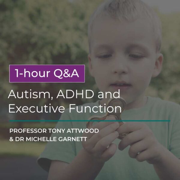 Autism, ADHD and Executive Function – 1 hour Q&A